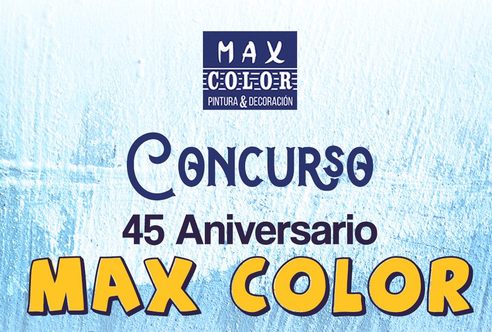Concurso “Diseña la Imagen del 45 Aniversario de Max Color”